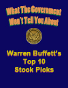 What The Government Won't Tell You About Warren Buffett's Top 10 Stock Picks