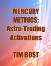 Mercury Metrics - Quarterly Perspectives on Mercury Alignments and the Markets - Third Quarter 2013