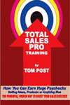 Total Sales Pro Training: How You Can Earn Huge Paychecks Selling Ideas, Products Or Anything Else - WHOLESALE